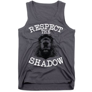 Respect The Shadow Groundhog Tank Top