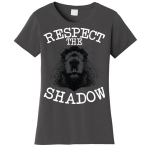 Respect The Shadow Groundhog Women's T-Shirt