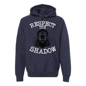 Respect The Shadow Groundhog Premium Hoodie