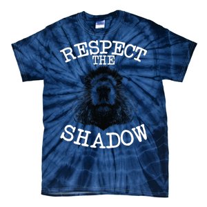 Respect The Shadow Groundhog Tie-Dye T-Shirt