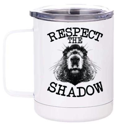 Respect The Shadow Groundhog 12 oz Stainless Steel Tumbler Cup