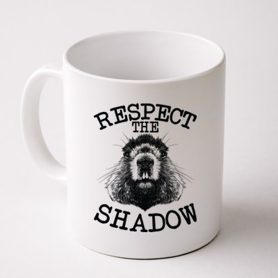 Respect The Shadow Groundhog Coffee Mug