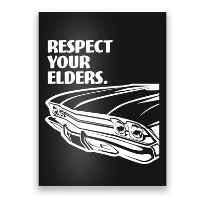 Respect Your Elders Vintage Classic Cars Poster