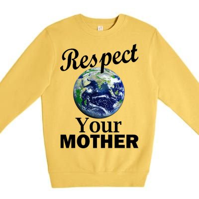 Respect your Mother Earth Premium Crewneck Sweatshirt