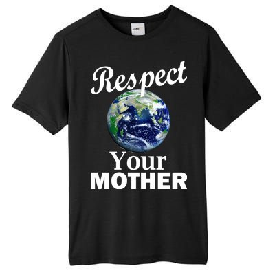 Respect your Mother Earth Tall Fusion ChromaSoft Performance T-Shirt