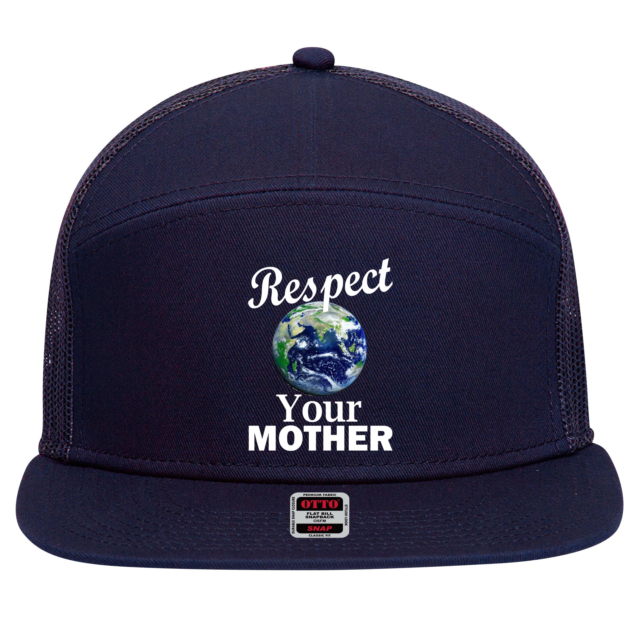 Respect your Mother Earth 7 Panel Mesh Trucker Snapback Hat
