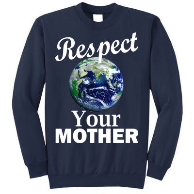 Respect your Mother Earth Sweatshirt