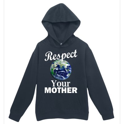 Respect your Mother Earth Urban Pullover Hoodie