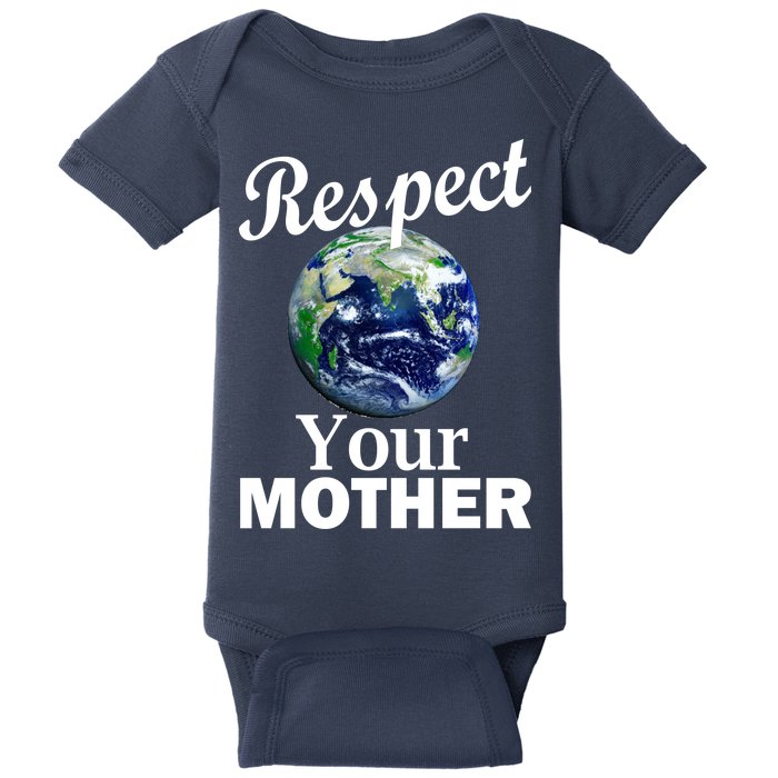 Respect your Mother Earth Baby Bodysuit