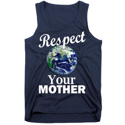 Respect your Mother Earth Tank Top