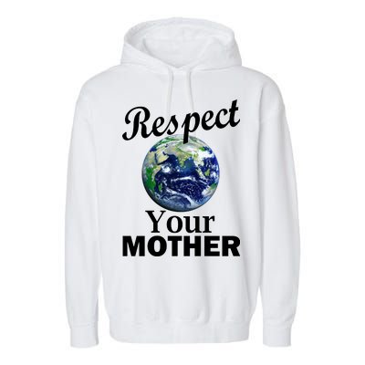 Respect your Mother Earth Garment-Dyed Fleece Hoodie