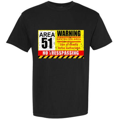 Restricted Area 51 No Trespassing Funny Garment-Dyed Heavyweight T-Shirt
