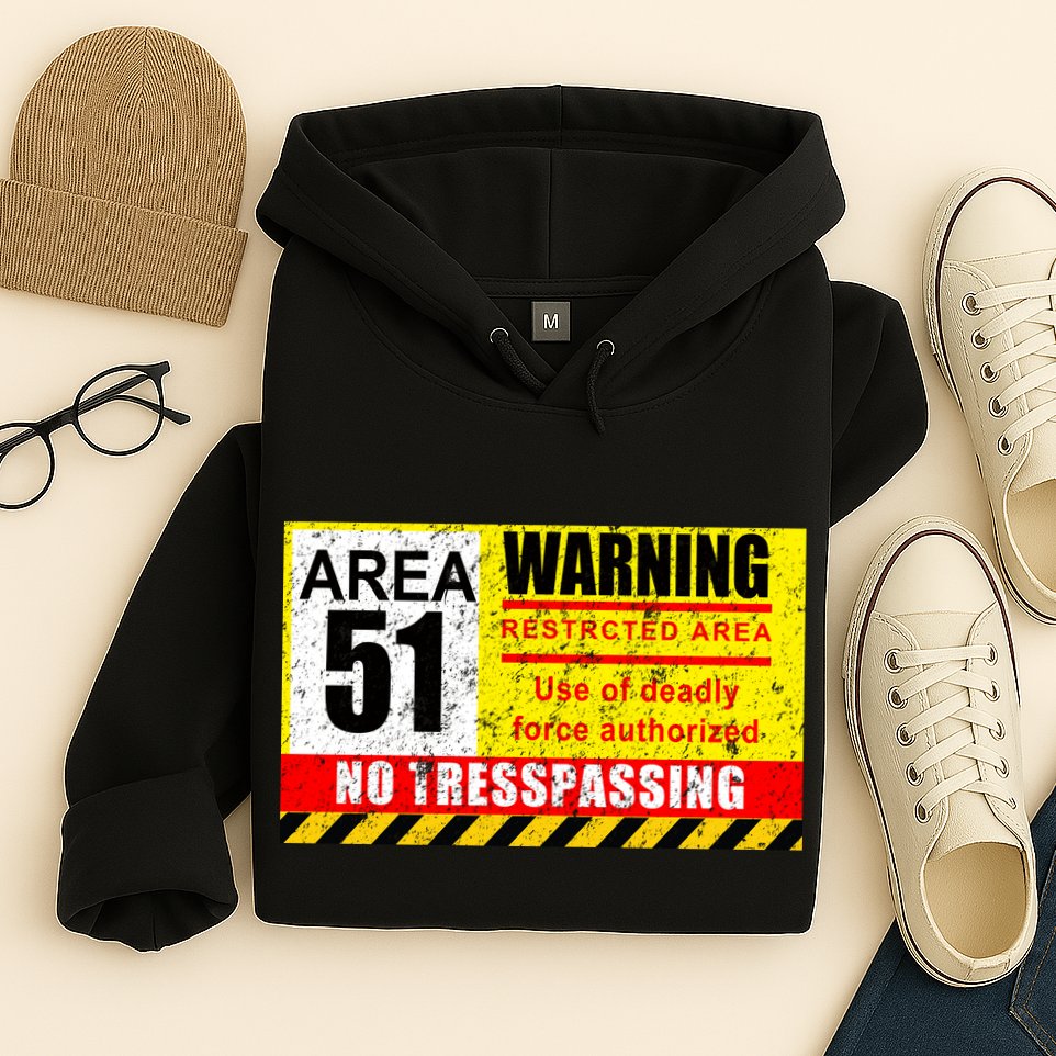 Restricted Area 51 No Trespassing Funny Hoodie