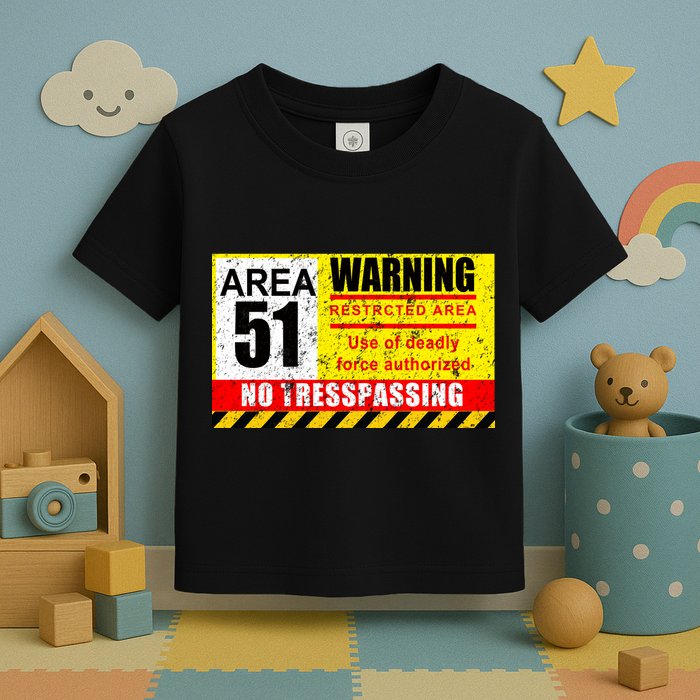 Restricted Area 51 No Trespassing Funny Toddler T-Shirt