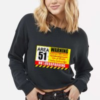 Restricted Area 51 No Trespassing Funny Cropped Pullover Crew