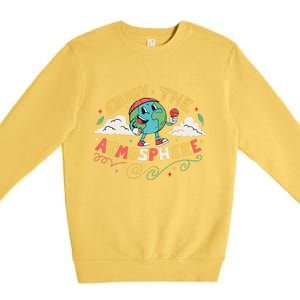 Retro Enjoy The Atmosphere Funny Earth Day Premium Crewneck Sweatshirt