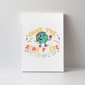 Retro Enjoy The Atmosphere Funny Earth Day Canvas