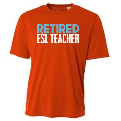 Retired Esl Teacher Celebrating Retiret Funny Gift Cooling Performance Crew T-Shirt