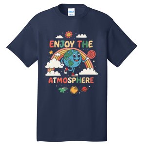 Retro Enjoy The Atmosphere Funny Earth Day Tall T-Shirt