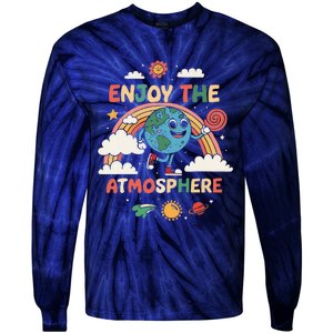 Retro Enjoy The Atmosphere Funny Earth Day Tie-Dye Long Sleeve Shirt