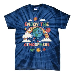 Retro Enjoy The Atmosphere Funny Earth Day Tie-Dye T-Shirt