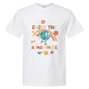 Retro Enjoy The Atmosphere Funny Earth Day Garment-Dyed Heavyweight T-Shirt