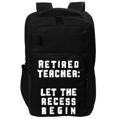 Retied Teacher Let The Recess Begin Impact Tech Backpack