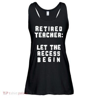 Retied Teacher Let The Recess Begin Ladies Essential Flowy Tank