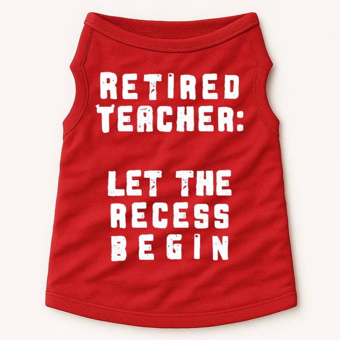 Retied Teacher Let The Recess Begin Doggie Tank
