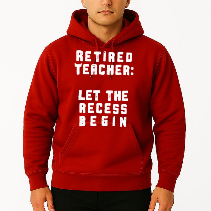 Retied Teacher Let The Recess Begin Hoodie