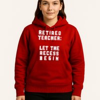 Retied Teacher Let The Recess Begin Hoodie