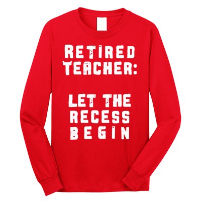 Retied Teacher Let The Recess Begin Long Sleeve Shirt