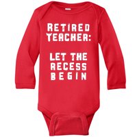 Retied Teacher Let The Recess Begin Baby Long Sleeve Bodysuit