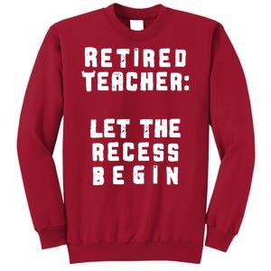 Retied Teacher Let The Recess Begin Tall Sweatshirt