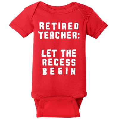 Retied Teacher Let The Recess Begin Baby Bodysuit