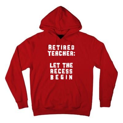 Retied Teacher Let The Recess Begin Tall Hoodie