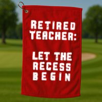 Retied Teacher Let The Recess Begin Golf Towel
