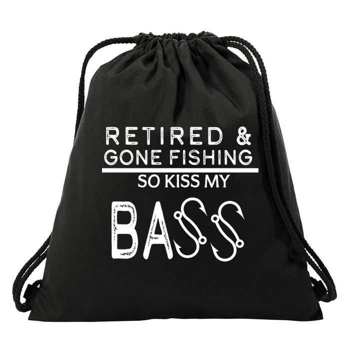 Retired And Gone Fishing Kiss My Bass Funny Drawstring Bag