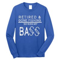 Retired And Gone Fishing Kiss My Bass Funny Long Sleeve Shirt