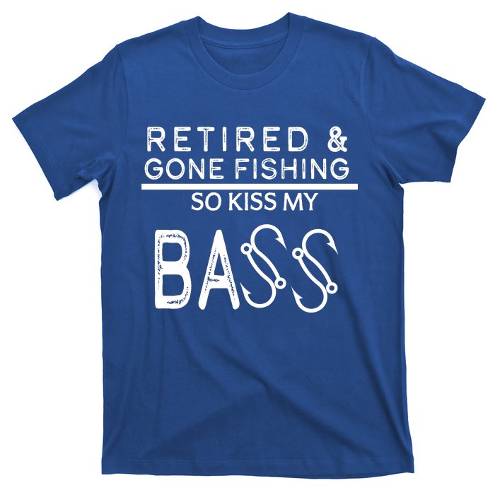 Retired And Gone Fishing Kiss My Bass Funny T-Shirt