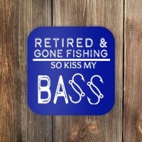 Retired And Gone Fishing Kiss My Bass Funny Coaster