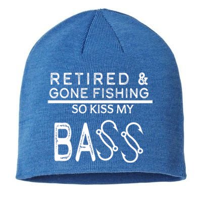 Retired And Gone Fishing Kiss My Bass Funny Sustainable Beanie