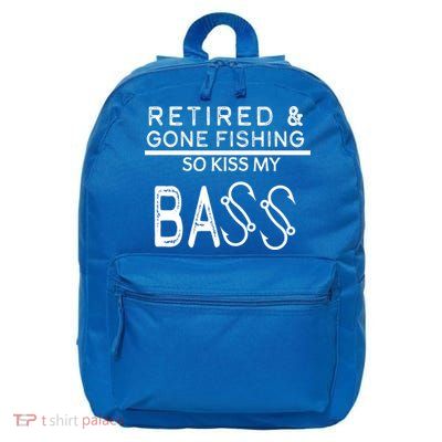 Retired And Gone Fishing Kiss My Bass Funny 16 in Basic Backpack