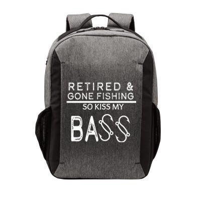 Retired And Gone Fishing Kiss My Bass Funny Vector Backpack