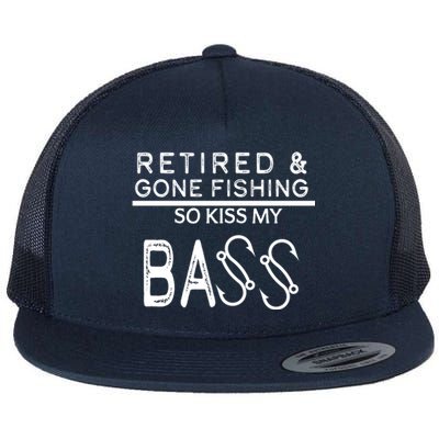 Retired And Gone Fishing Kiss My Bass Funny Flat Bill Trucker Hat