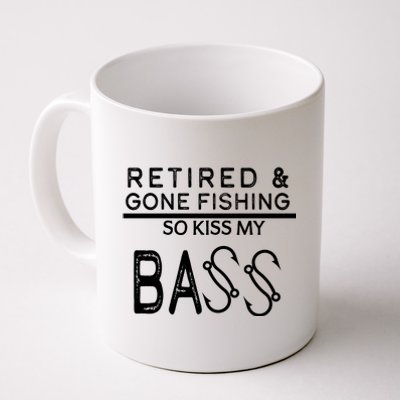 Retired And Gone Fishing Kiss My Bass Funny Coffee Mug