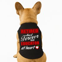 Retired But Forever An Educator At Heart Doggie Tank