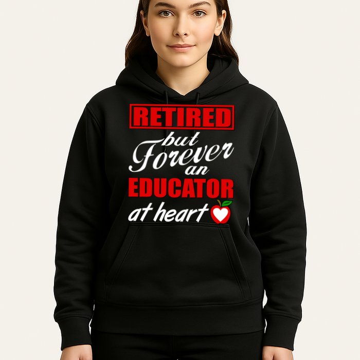 Retired But Forever An Educator At Heart Hoodie
