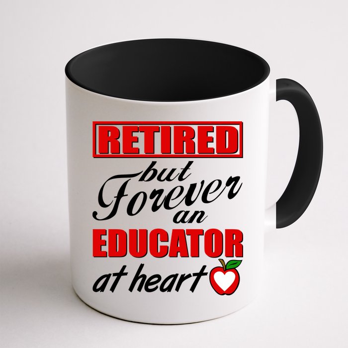 Retired But Forever An Educator At Heart Mug