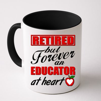 Retired But Forever An Educator At Heart Mug